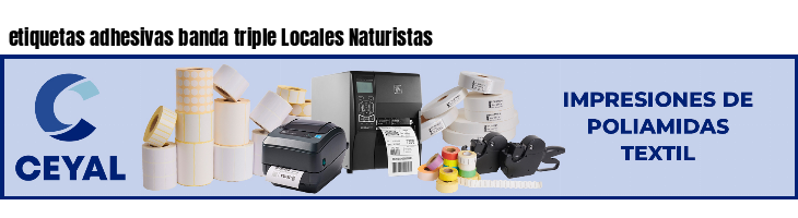 etiquetas adhesivas banda triple Locales Naturistas