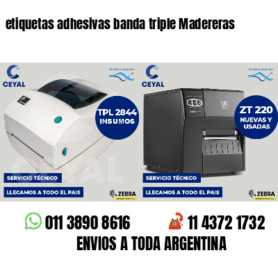 etiquetas adhesivas banda triple Madereras