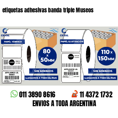 etiquetas adhesivas banda triple Museos