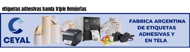 etiquetas adhesivas banda triple Relojerías