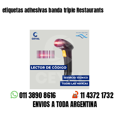 etiquetas adhesivas banda triple Restaurants