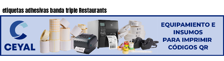 etiquetas adhesivas banda triple Restaurants