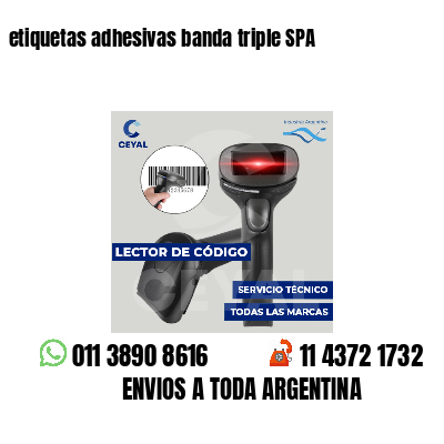 etiquetas adhesivas banda triple SPA