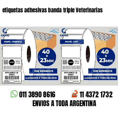 etiquetas adhesivas banda triple Veterinarias