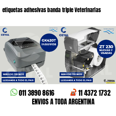 etiquetas adhesivas banda triple Veterinarias