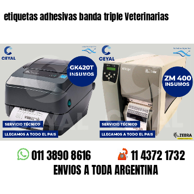 etiquetas adhesivas banda triple Veterinarias