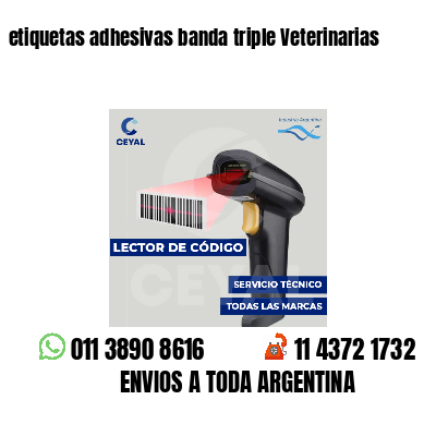 etiquetas adhesivas banda triple Veterinarias