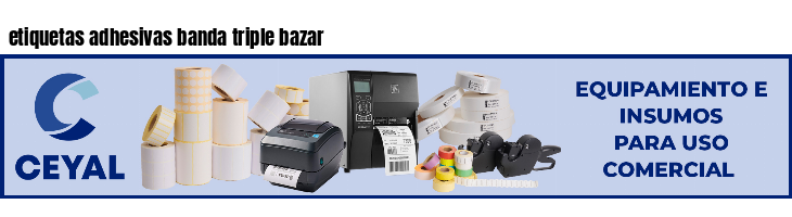 etiquetas adhesivas banda triple bazar