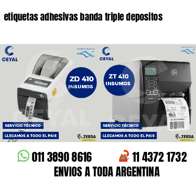etiquetas adhesivas banda triple depositos
