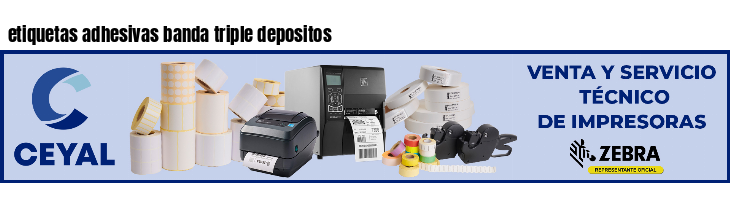 etiquetas adhesivas banda triple depositos