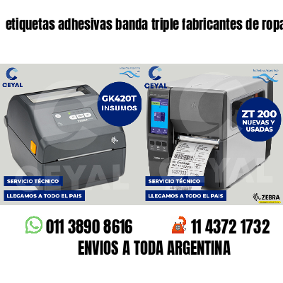 etiquetas adhesivas banda triple fabricantes de ropa