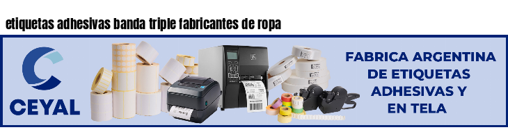etiquetas adhesivas banda triple fabricantes de ropa