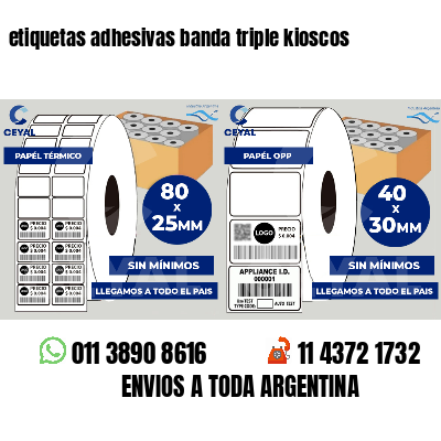 etiquetas adhesivas banda triple kioscos