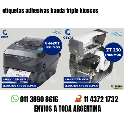 etiquetas adhesivas banda triple kioscos