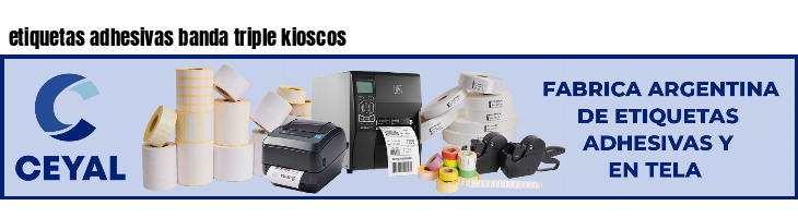 etiquetas adhesivas banda triple kioscos
