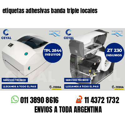 etiquetas adhesivas banda triple locales