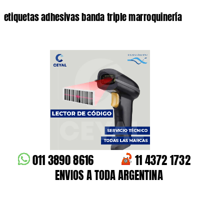 etiquetas adhesivas banda triple marroquinería