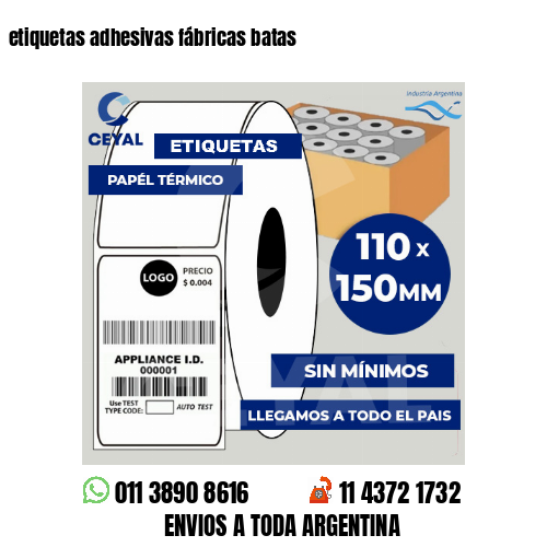 etiquetas adhesivas fábricas batas