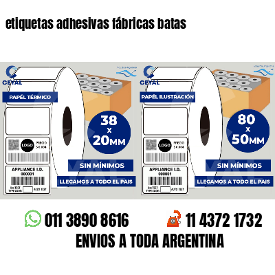 etiquetas adhesivas fábricas batas