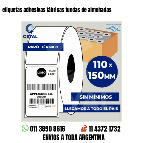 etiquetas adhesivas fábricas fundas de almohadas