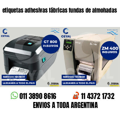 etiquetas adhesivas fábricas fundas de almohadas