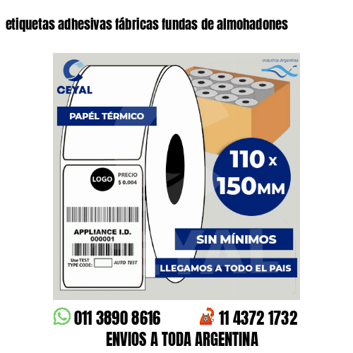 etiquetas adhesivas fábricas fundas de almohadones