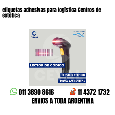 etiquetas adhesivas para logística Centros de estética