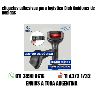 etiquetas adhesivas para logística Distribuidoras de bebidas