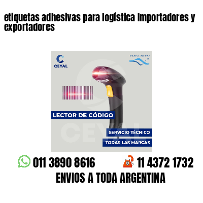 etiquetas adhesivas para logística Importadores y exportadores
