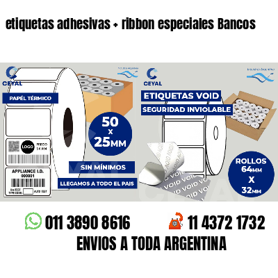 etiquetas adhesivas   ribbon especiales Bancos