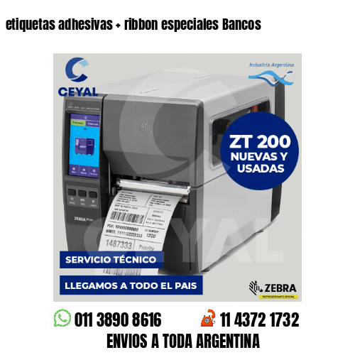 etiquetas adhesivas   ribbon especiales Bancos