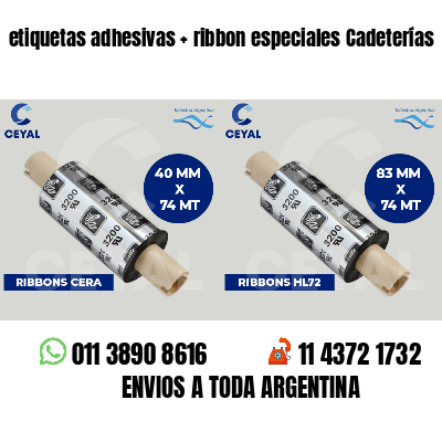 etiquetas adhesivas   ribbon especiales Cadeterías