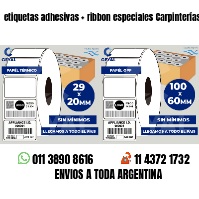 etiquetas adhesivas   ribbon especiales Carpinterías