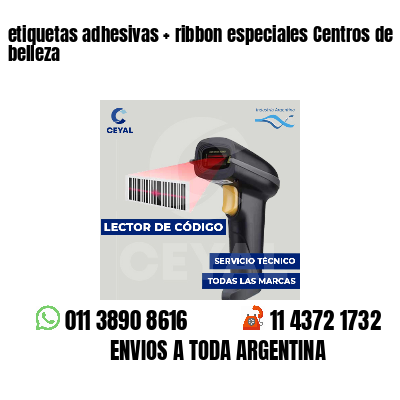 etiquetas adhesivas   ribbon especiales Centros de belleza