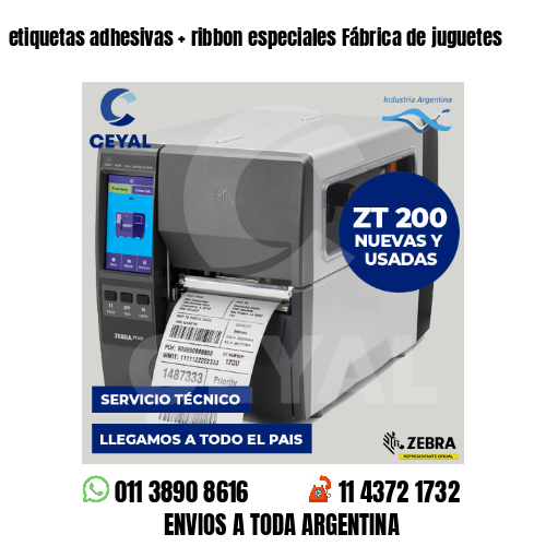 etiquetas adhesivas   ribbon especiales Fábrica de juguetes