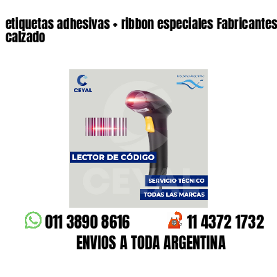 etiquetas adhesivas   ribbon especiales Fabricantes de calzado