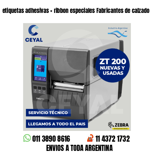 etiquetas adhesivas   ribbon especiales Fabricantes de calzado