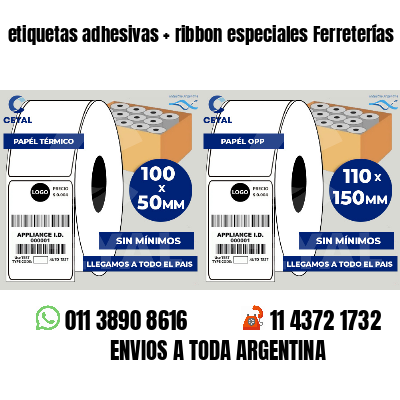 etiquetas adhesivas   ribbon especiales Ferreterías