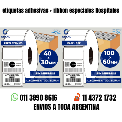 etiquetas adhesivas   ribbon especiales Hospitales