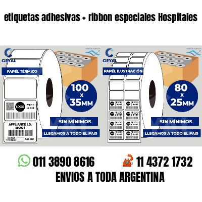 etiquetas adhesivas   ribbon especiales Hospitales