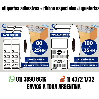 etiquetas adhesivas   ribbon especiales Jugueterías