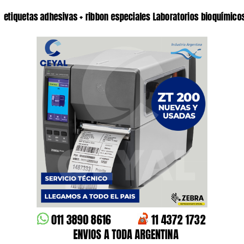 etiquetas adhesivas   ribbon especiales Laboratorios bioquímicos