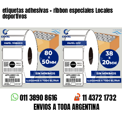 etiquetas adhesivas   ribbon especiales Locales deportivos