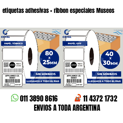 etiquetas adhesivas   ribbon especiales Museos