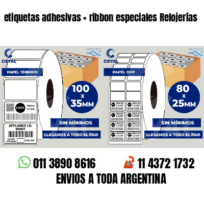 etiquetas adhesivas   ribbon especiales Relojerías