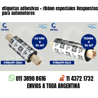 etiquetas adhesivas   ribbon especiales Respuestos para automotores