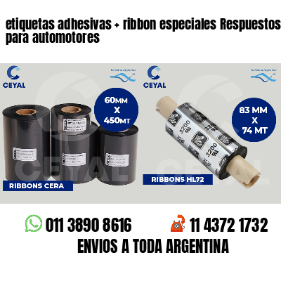 etiquetas adhesivas   ribbon especiales Respuestos para automotores