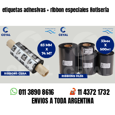 etiquetas adhesivas   ribbon especiales Rotisería