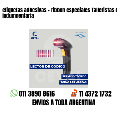 etiquetas adhesivas   ribbon especiales Talleristas de indumnentaria