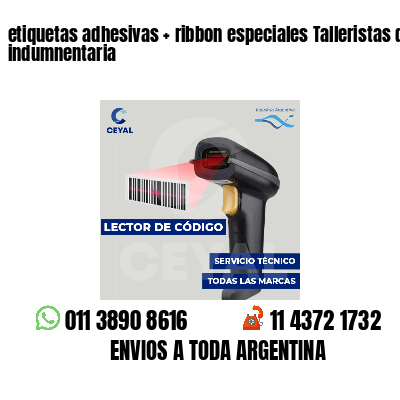 etiquetas adhesivas   ribbon especiales Talleristas de indumnentaria